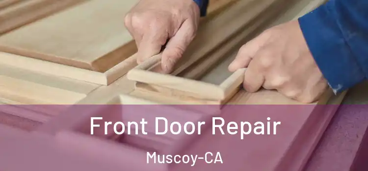  Front Door Repair Muscoy-CA